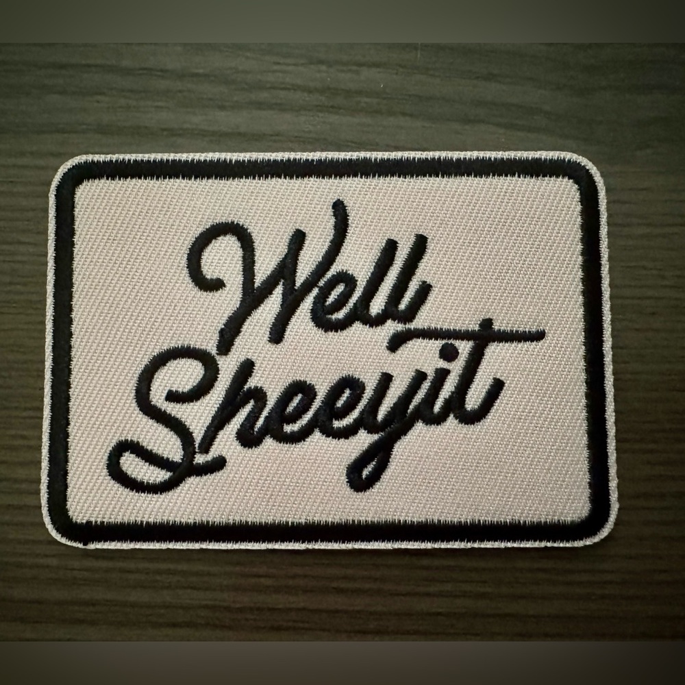 Well Sheeyit Embroidered Patch